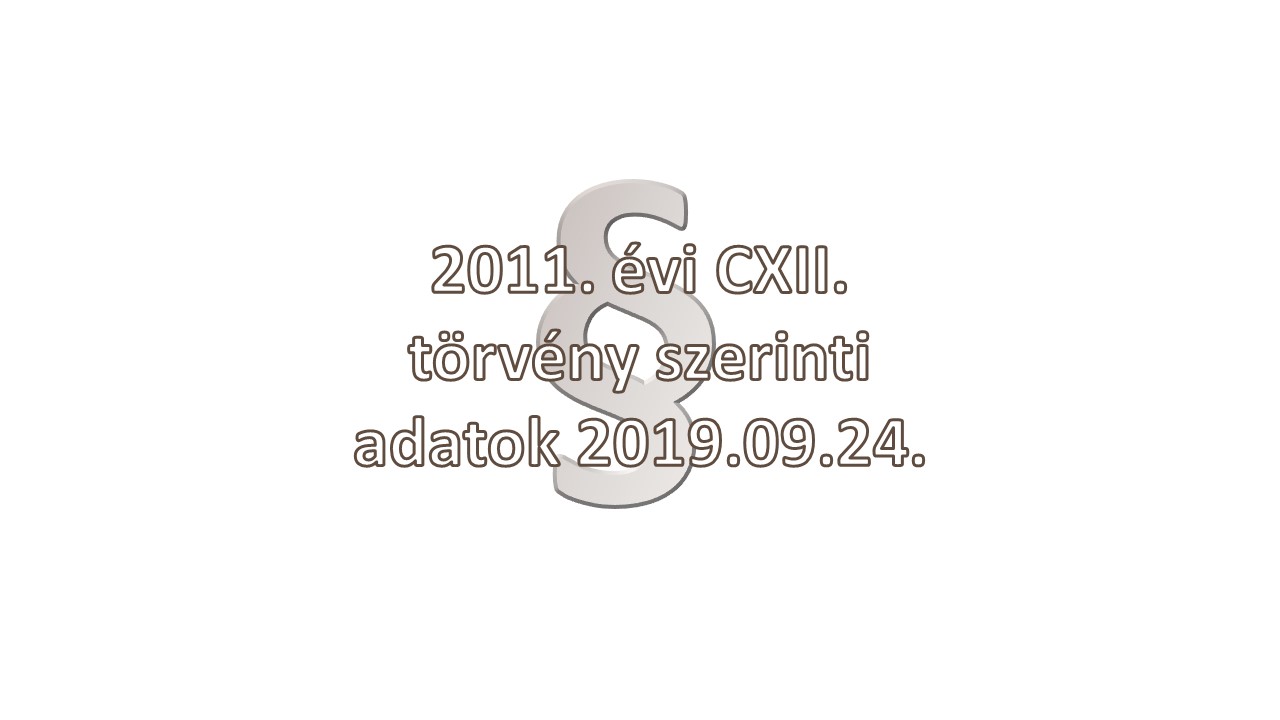 2011. évi CXII. törvény szerinti adatok 2019.09.24.