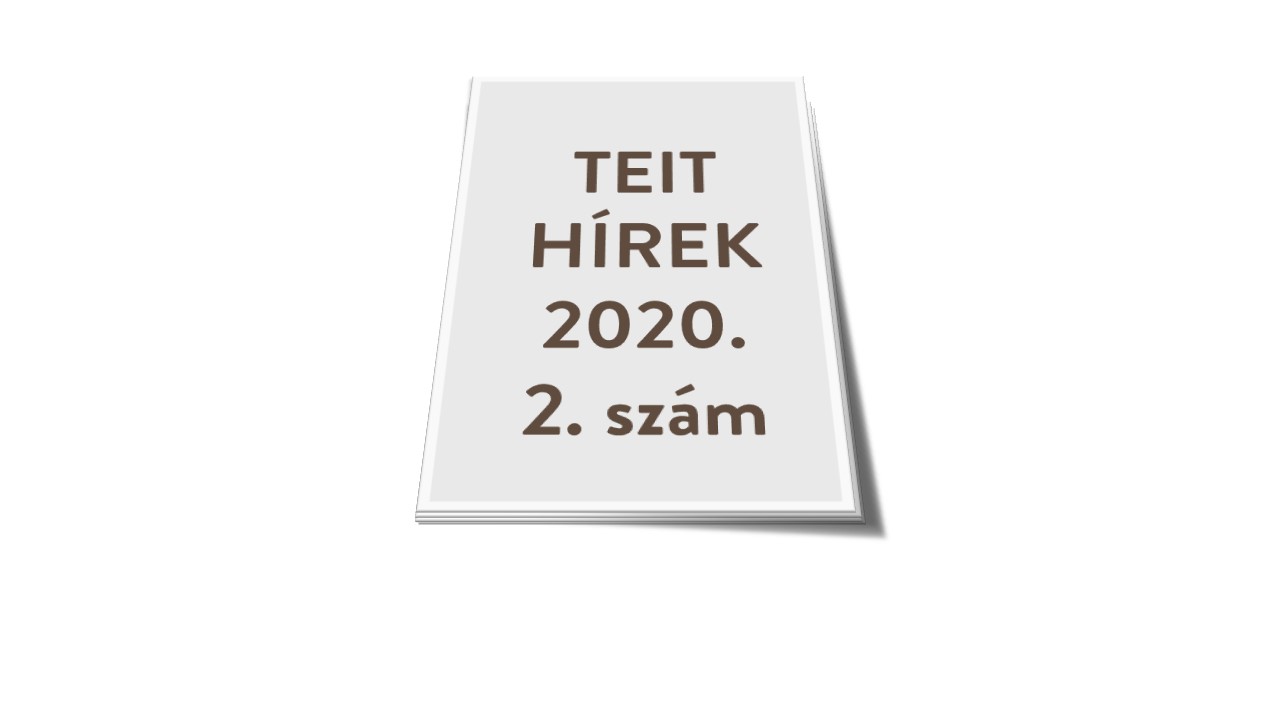 TEIT Hírek 2. szám - 2020.